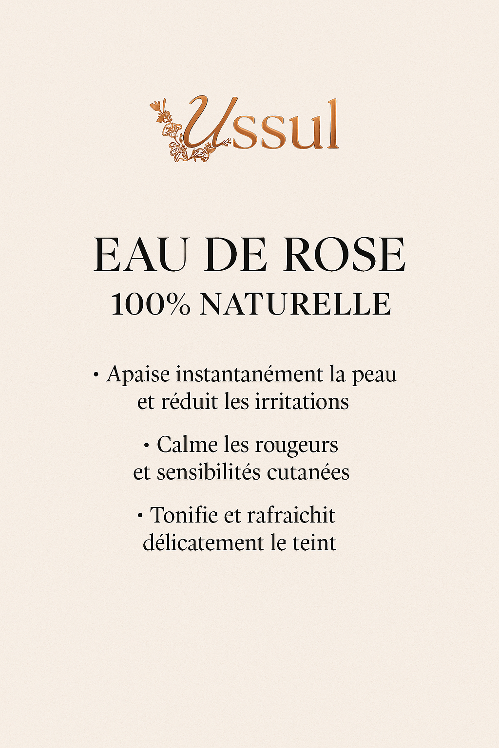 EAU DE ROSE APAISANTE CALME LES ROUGEURS SENSIBILITE CUTANE TONIFIE ET RAFRAICHIT DELICATEMENT LE TEINT
100% NATURELLE